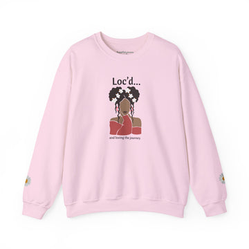 Loc'd Crewneck Sweatshirt — "Loc'd... and loving the journey"