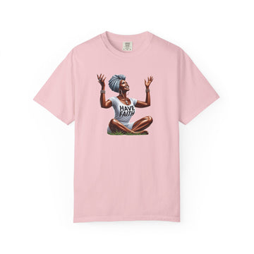 Have Faith T-Shirt — Inspirational Faith Graphic Tee